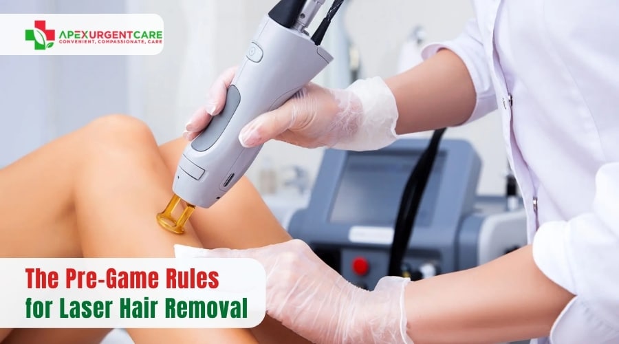 The Pre-Game Rules for Laser Hair Removal