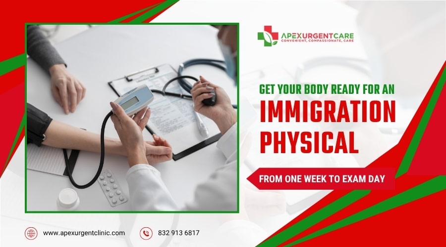 Get Your Body Ready for an Immigration Physical: From One Week to Exam Day