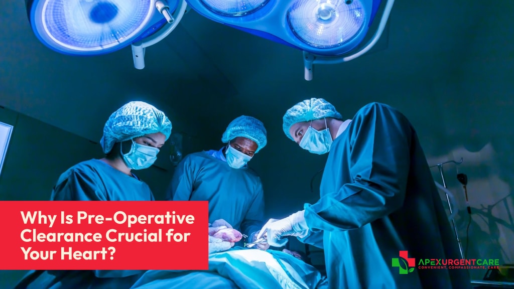 Why Is Pre-Operative Clearance Crucial for Your Heart?