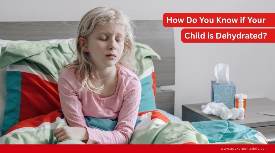 How Do You Know if Your Child is Dehydrated?