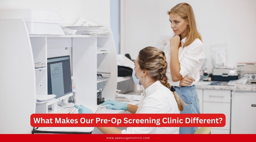 What Makes Our Pre-Op Screening Clinic Different?