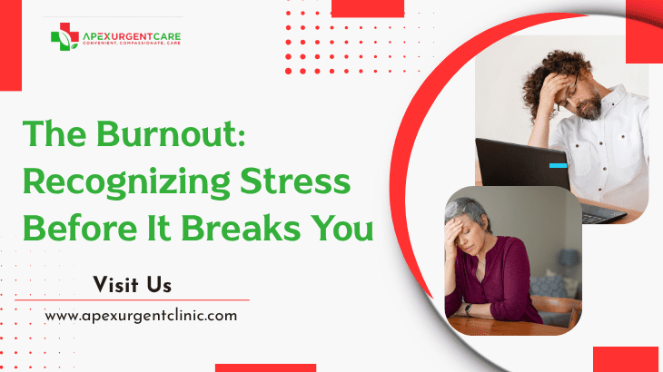 The Burnout: Recognizing Stress Before It Breaks You