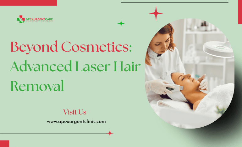 Beyond Cosmetics: Advanced Laser Hair Removal
